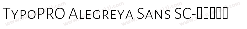TypoPRO Alegreya Sans SC字体转换